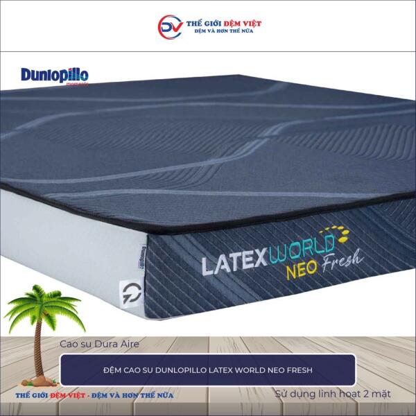 Đệm cao su Dunlopillo Latex World Neo Fresh 4